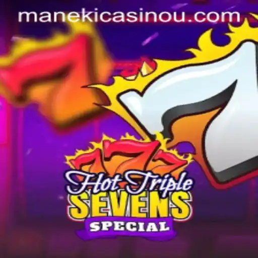 Exploring HotTripleSevensSpecial: A New Twist on Classic Slots
